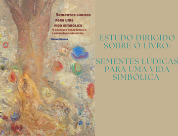 Estudo Dirigido sobre o Livro: Sementes Lúdicas para uma Vida Simbólica